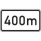Panneau ZZ.1004. 330x600mm Texte : 400m Label de qualité RAL film RA1