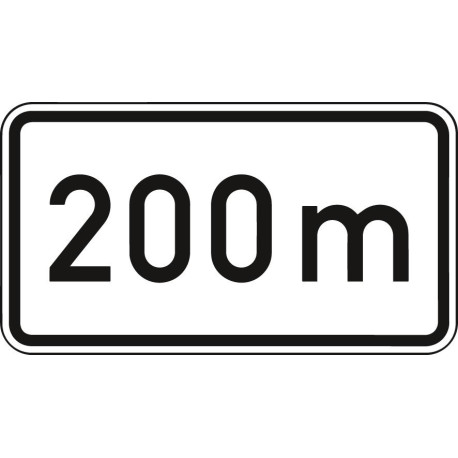 Panneau ZZ.1004. 231x420mm Texte : 200m Label de qualité RAL film RA2