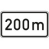 Panneau ZZ.1004. 231x420mm Texte : 200m Label de qualité RAL film RA2