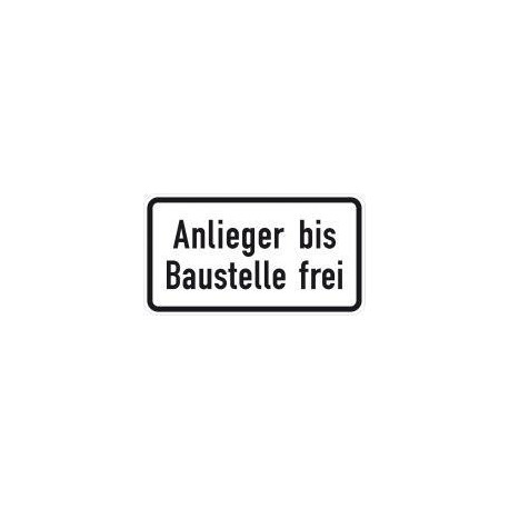 Panneau ZZ.1028-32. 231x420mm riverains jusqu'au chantier libre Label de qualité RAL film RA2