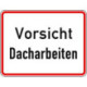Panneau WH.19. 650x500mm Attention travaux de toiture Label de qualité RAL film RA2