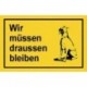 STRECKEN - Verbotsschild 250x150mm Wir müssen draußen blei