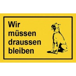 STRECKEN - Verbotsschild 250x150mm Wir müssen draußen blei
