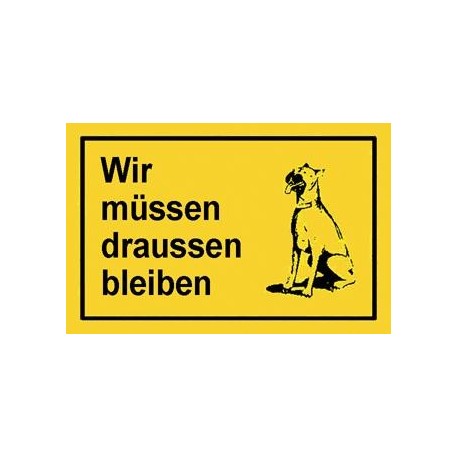 STRECKEN - Verbotsschild 250x150mm Wir müssen draußen blei